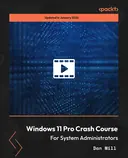 Cover image for Windows 11 Pro Crash Course for System Administrators