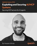 Cover image for Exploiting and Securing AI/MCP Systems