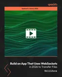 Cover image for Build an App That Uses WebSockets in 2026 to Transfer Files