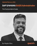 Cover image for SAP S/4HANA BASIS Administrator — The Practical Admin Guide