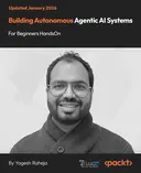 Cover image for Building Autonomous Agentic AI Systems for Beginners HandsOn