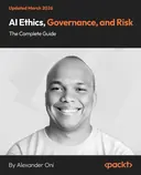 Cover image for AI Ethics, Governance, and Risk - The Complete Guide