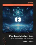 Cover image for Electron Masterclass - Build Desktop Apps with JavaScript