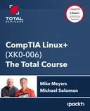 Cover image for CompTIA Linux+ (XK0-006) - The Total Course