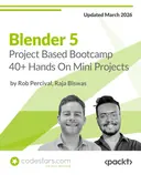 Cover image for Blender 5 Project Based Bootcamp - 40+ Hands On Mini Projects