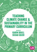 Cover image for Teaching Climate Change and Sustainability in the Primary Curriculum