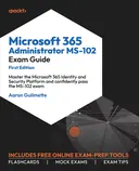 Cover image for Microsoft 365 Administrator MS-102 Exam Guide