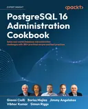 Cover image for PostgreSQL 16 Administration Cookbook