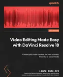 Cover image for Video Editing Made Easy with DaVinci Resolve 18