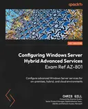 Cover image for Configuring Windows Server Hybrid Advanced Services Exam Ref AZ-801