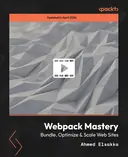Cover image for Webpack Mastery - Bundle, Optimize & Scale Web Sites