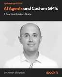 Cover image for AI Agents and Custom GPTs - A Practical Builder's Guide