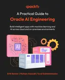 Cover image for A Practical Guide to Oracle AI Engineering