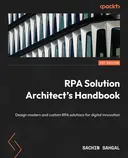 Cover image for RPA Solution Architect's Handbook