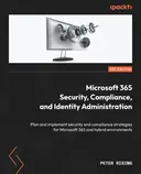 Cover image for Microsoft 365 Security, Compliance, and Identity Administration
