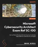 Cover image for Microsoft Cybersecurity Architect Exam Ref SC-100
