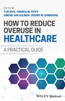 Cover image for How to Reduce Overuse in Healthcare