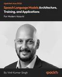 Cover image for Speech Language Models Architecture, Training, and Applications for Modern Voice AI