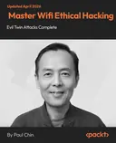 Cover image for Master Wifi Ethical Hacking - Evil Twin Attacks Complete