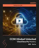 Cover image for CCSK Mindset Unlocked - Cloud Security Mastery