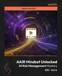 Cover image for AAIR Mindset Unlocked - AI Risk Management Mastery