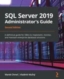 Cover image for SQL Server 2019 Administrator's Guide