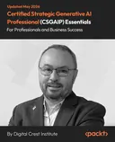 Cover image for Certified Strategic Generative AI Professional(CSGAIP) Essentials