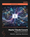 Cover image for Master Claude Cowork: Plugins And Automation