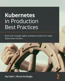 Cover image for Kubernetes in Production Best Practices