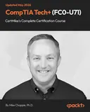 Cover image for CompTIA Tech+ (FC0-U71) CertMike's Complete Certification Course
