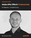 Cover image for Adobe After Effects Fundamentals for Beginners – Complete Course