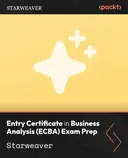 Cover image for Entry Certificate in Business Analysis (ECBA) Exam Prep