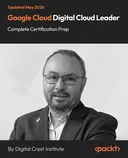Cover image for Google Cloud Digital Cloud Leader Complete Certification Prep