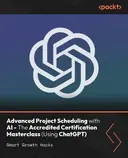 Cover image for Advanced Project Scheduling with AI - The Accredited Certification Masterclass (Using ChatGPT)