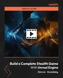 Cover image for Build a Complete Stealth Game with Unreal Engine