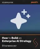 Cover image for How to Build an Enterprise AI Strategy