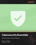 Cover image for Cybersecurity Essentials: Security Expert, Ethical Hacking