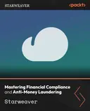 Cover image for Mastering Financial Compliance and Anti-Money Laundering