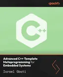 Cover image for Advanced C++ Template Metaprogramming for Embedded Systems