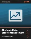 Cover image for Strategic Cyber Effects Management