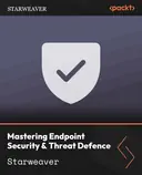 Cover image for Mastering Endpoint Security & Threat Defence