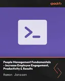 Cover image for People Management Fundamentals - Increase Employee Engagement, Productivity & Results