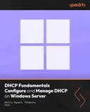 Cover image for DHCP Fundamentals - Configure and Manage DHCP on Windows Server