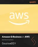 Cover image for Amazon Q Business on AWS: Build GenAI Assistants