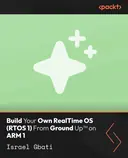 Cover image for Build Your Own RealTime OS (RTOS 1) From Ground Up™ on ARM 1