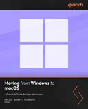 Cover image for Moving from Windows to macOS: A Practical Guide for New Mac Users