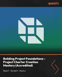 Cover image for Building Project Foundations - Project Charter Creation Mastery (Accredited)