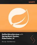 Cover image for Kafka MicroServices with Spring Boot, Docker, Kubernetes, AI
