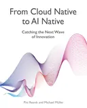 Cover image for From Cloud Native to AI Native