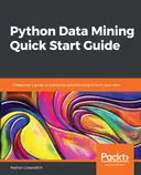 Cover image for Python Data Mining Quick Start Guide